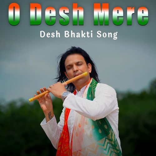 O Desh Mere (Desh Bhakti Song)