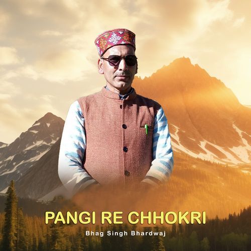 Pangi Re Chhokri