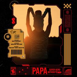 Papa (Super Hero Without Cape)-OhwHZzFRb0o