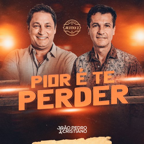 Pior é Te Perder (Do Nosso Jeito 2) (Ao Vivo)_poster_image