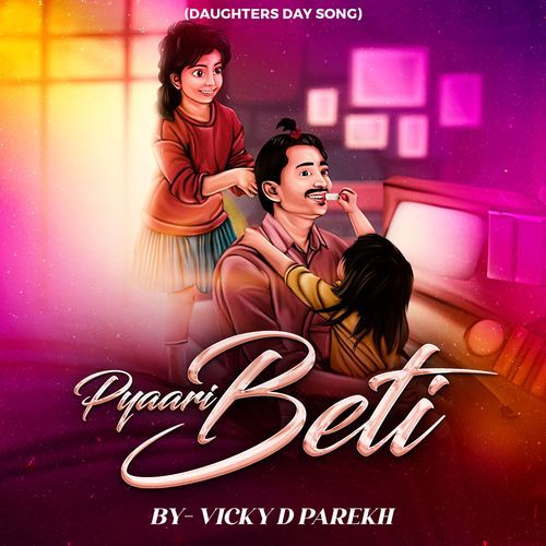 Pyaari Beti (Daughters Day Song)