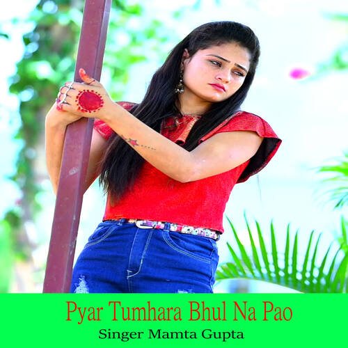 Pyar Tumhara Bhul Na Pao