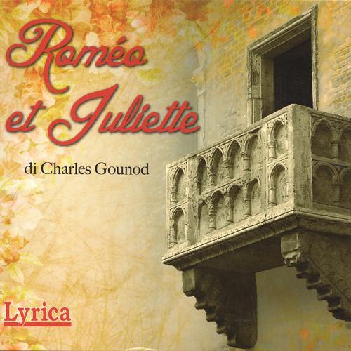 Romeo et Juliette - Charles Gounod
