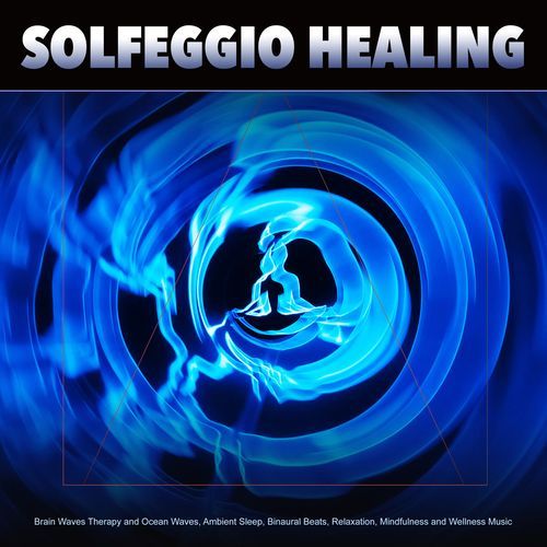 Solfeggio Healing: Brain Waves Therapy and Ocean Waves, Ambient Sleep, Binaural Beats, Relaxation, Mindfulness and Wellness Music