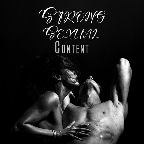 Strong Sexual Content: Erotic Chill Music For Couples_poster_image