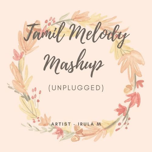 Tamil Melody Mashup ((Unplugged))