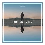 Tum Mere Ho