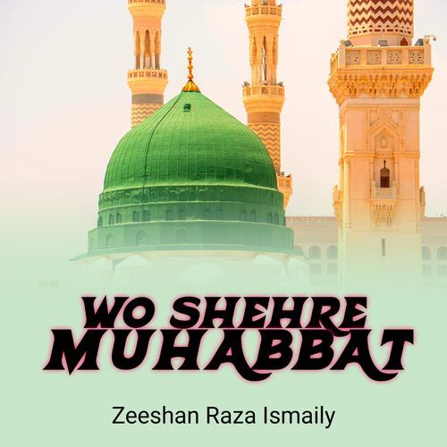 Wo Shehre Muhabbat
