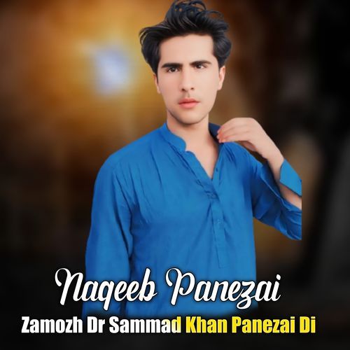 Zamozh Dr Sammad Khan Panezai Di