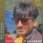 ANJUM KI MOHABBAT