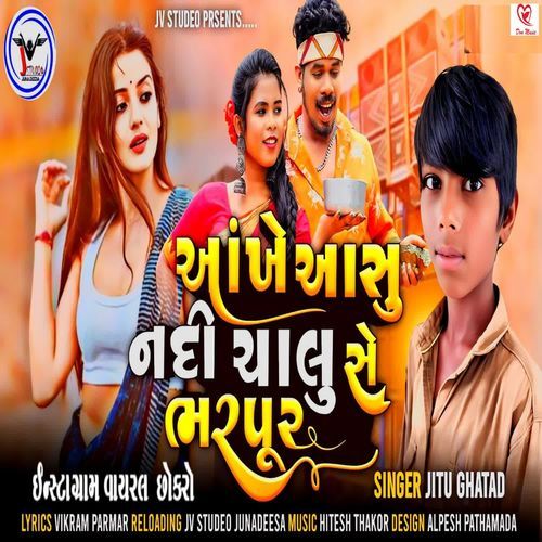 Aankhe Aansu Nadi Chalu Se Bharpur