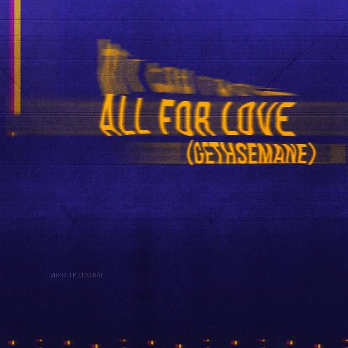 All For Love (Gethsemane) (Live)_poster_image