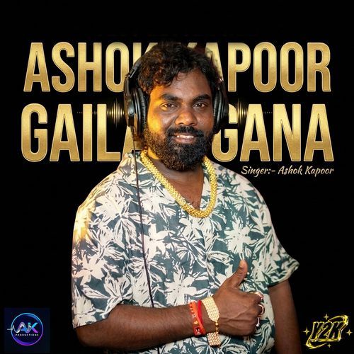 Ashok Kapoor Gaila Gana