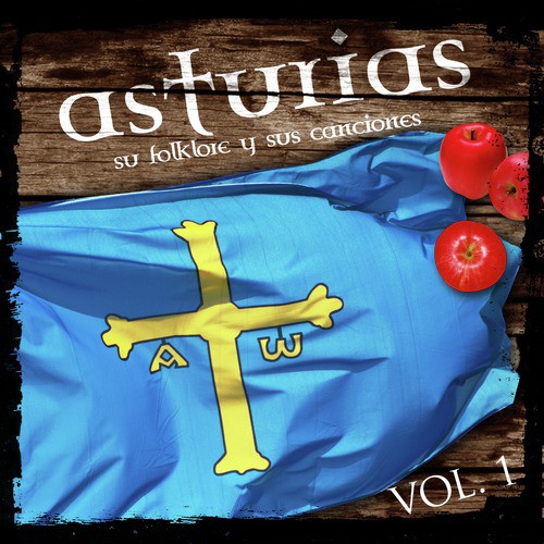 Asturias - Su Folklore Y Sus Canciones. Vol.1