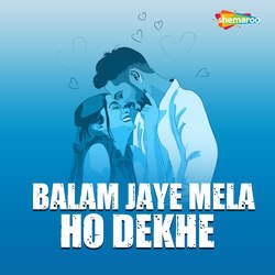 Balam Jaye Mela Ho Dekhe-ATsJeUV-BFo