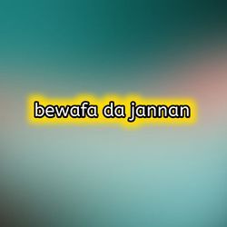 Bewafa da jannan-GSsfexVlQgs