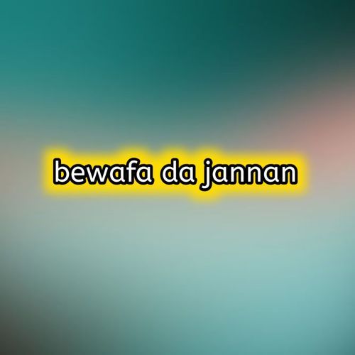 Bewafa da jannan