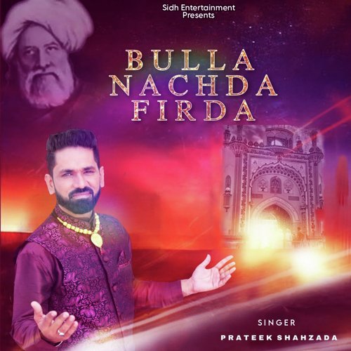 Bulla Nachda Firda