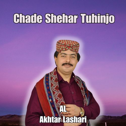 Chade Shehar Tuhinjo
