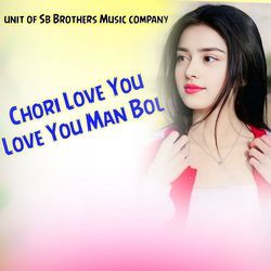 Chori Love You Love You Man Bol-MgIOSQ57AmM