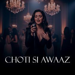 Choti si awaaz
