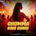 Chumma Nahi Dungi