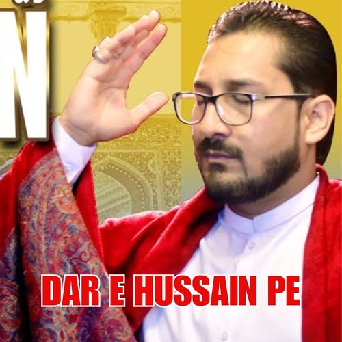 Dar E Hussain Pe