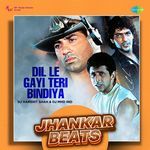 Dil Le Gayi Teri Bindiya - Jhankar Beats