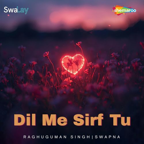 Dil Me Sirf Tu
