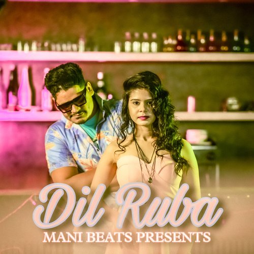 Dil Ruba - Song Download from Dil Ruba @ JioSaavn