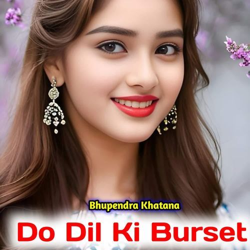 Do Dil Ki Burset