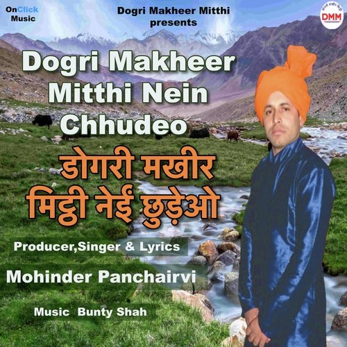 Dogri Makheer Mitthi Nein Chhudeo