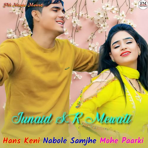 Hans Keni Nabole Samjhe Mohe Paarki