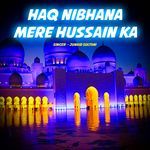 Haq Nibhana Mere Hussain Ka