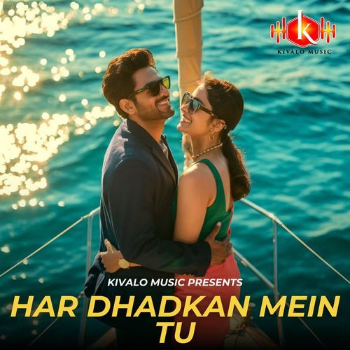 Har Dhadkan Mein Tu