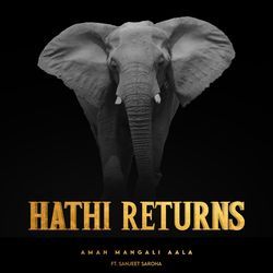 Hathi Returns-OhIxYjtKe3c