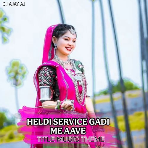 Heldi Service Gadi Me Aave Title Music Theme