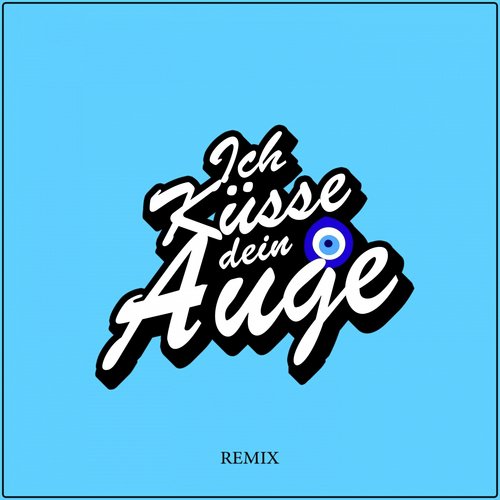 Ich küsse dein Auge (Remix)_poster_image