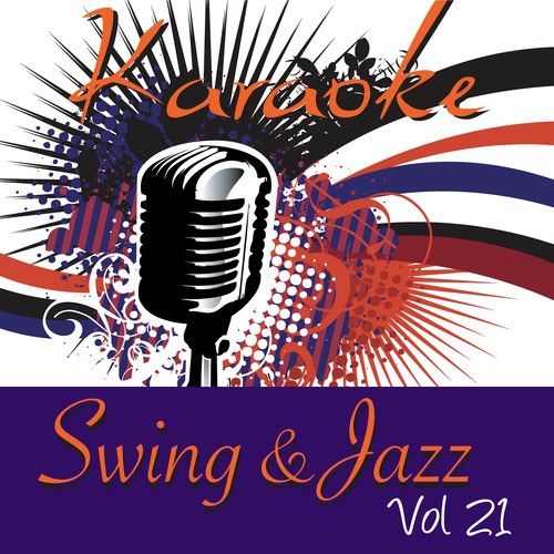 Karaoke - Swing & Jazz Vol.21