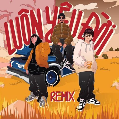 Luôn Yêu Đời (Remix) (Remix)