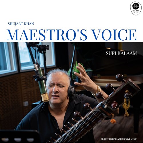 Maestro's Voice - Sufi Kalaam
