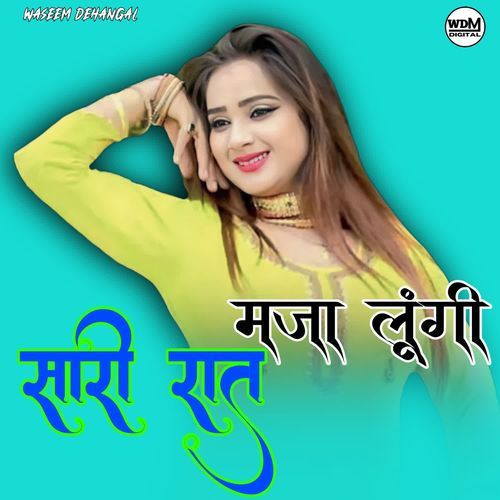 Majaa Lungi Sari Raat