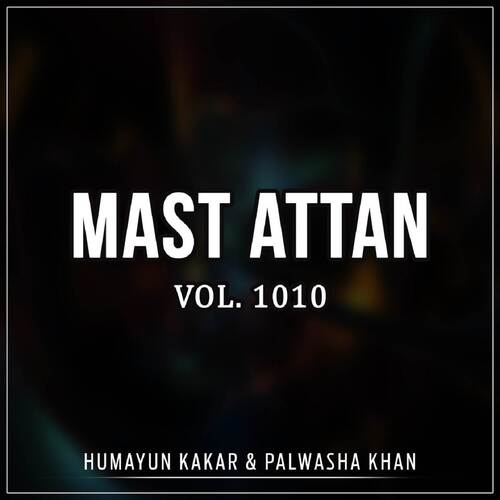 Mast Attan, Vol. 1010