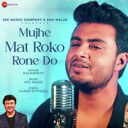 Mujhe Mat Roko Rone Do-QhARVzVoeHI