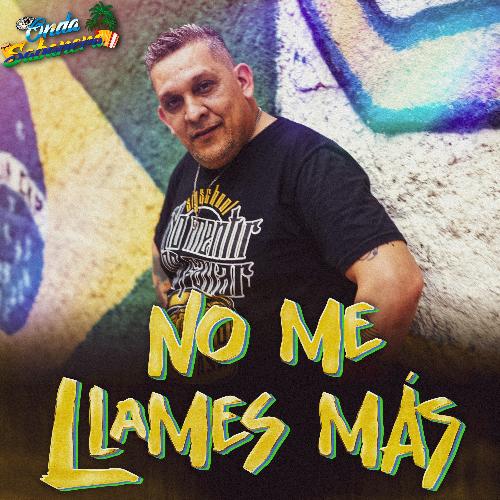 No me llames más