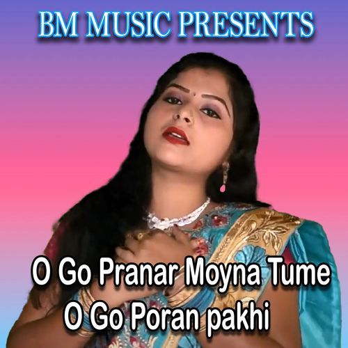 O Go Pranar Moyna Tume O Go Poran pakhi