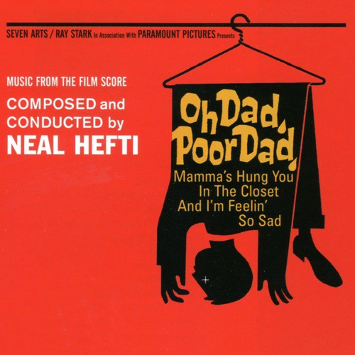 Oh Dad, Poor Dad, Mama's Hung You in the Closet and I'm Feelin' So Sad - Soundtrack