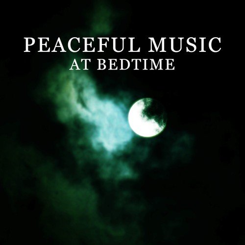 Peaceful Music at Bedtime – Classical Instruments to Sleep, Music to Bed, Music for Soul, Classical Melodies at Bedtime