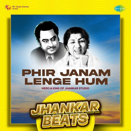 Phir Janam Lenge Hum - Jhankar Beats