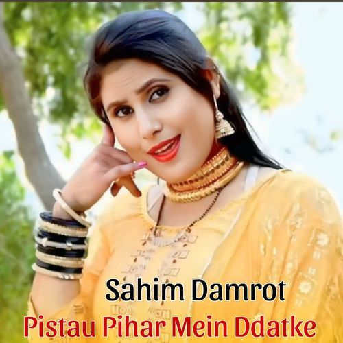 Pistau Pihar Mein Ddatke